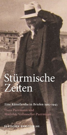 Cover "Stürmische Zeiten - Eine Künstlerehe in Briefen 1915-1943. Hans Purrmann und Mathilde Vollmoeller-Purrmann